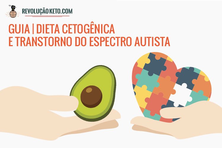 Guia Dieta Cetogênica para autismo: o que os pais precisam saber 1
